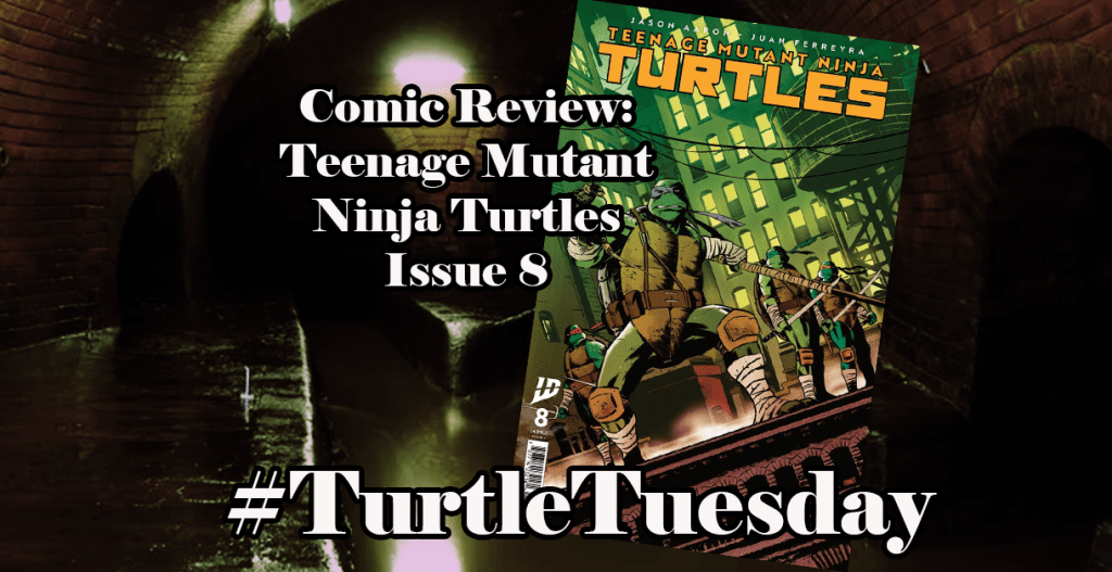 TMNT #8 Review – Leonardo’s Inner&nbsp;Struggle